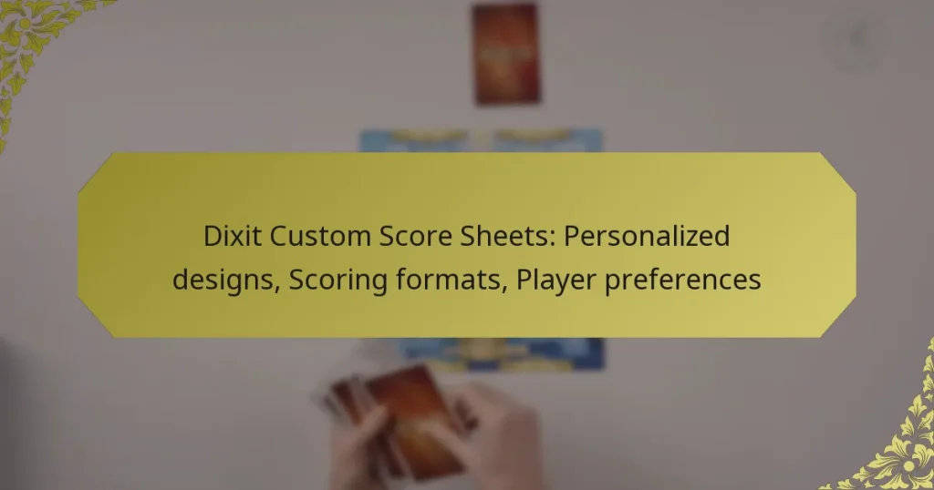Dixit Custom Score Sheets: Personalized designs, Scoring formats, Player preferences