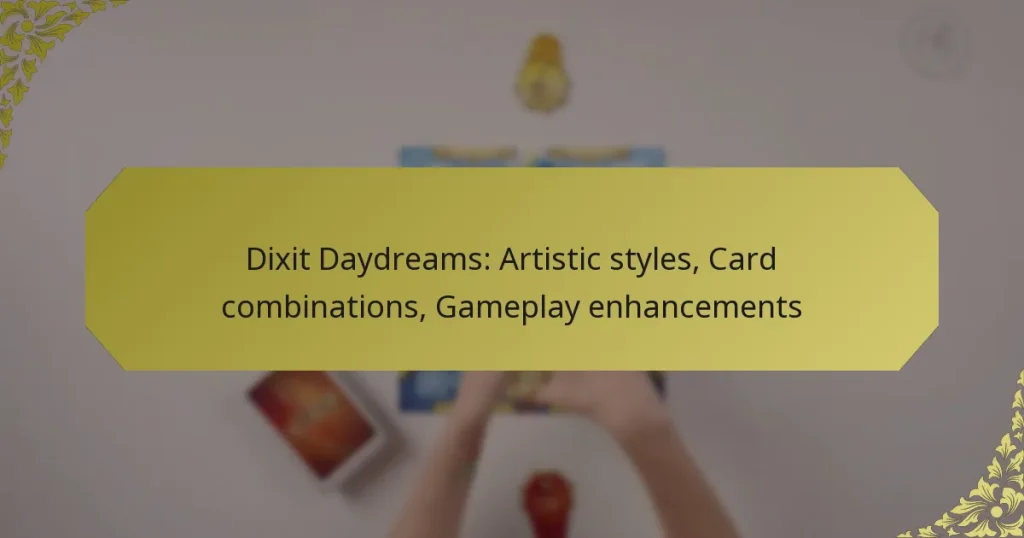Dixit Daydreams: Artistic styles, Card combinations, Gameplay enhancements