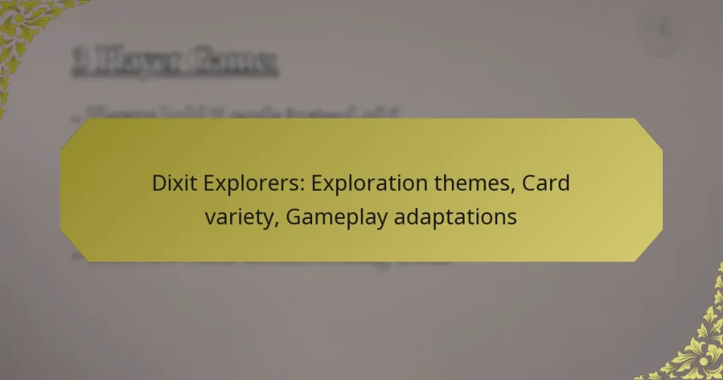Dixit Explorers: Exploration themes, Card variety, Gameplay adaptations