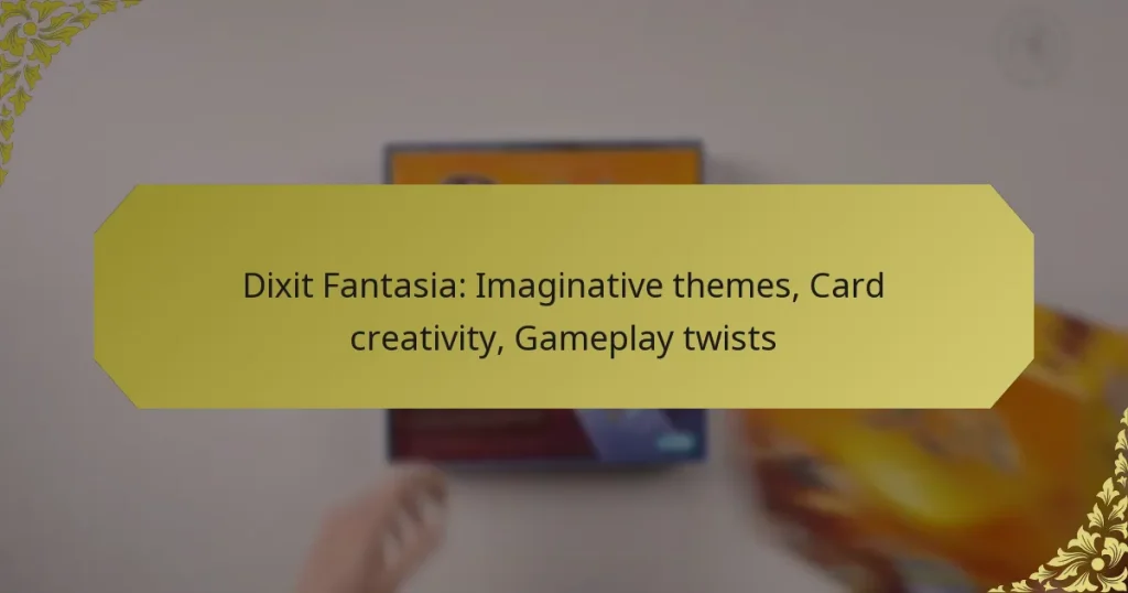 Dixit Fantasia: Imaginative themes, Card creativity, Gameplay twists
