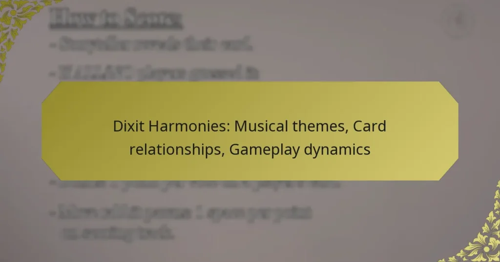 Dixit Harmonies: Musical themes, Card relationships, Gameplay dynamics