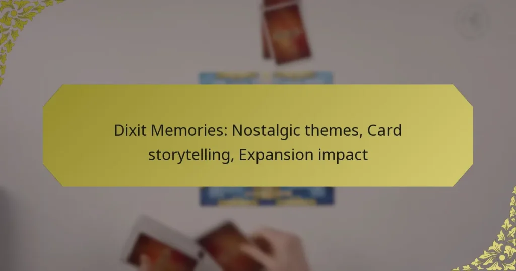 Dixit Memories: Nostalgic themes, Card storytelling, Expansion impact