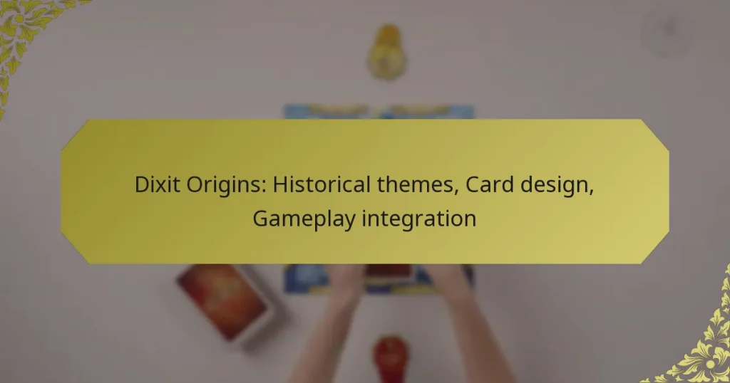 Dixit Origins: Historical themes, Card design, Gameplay integration