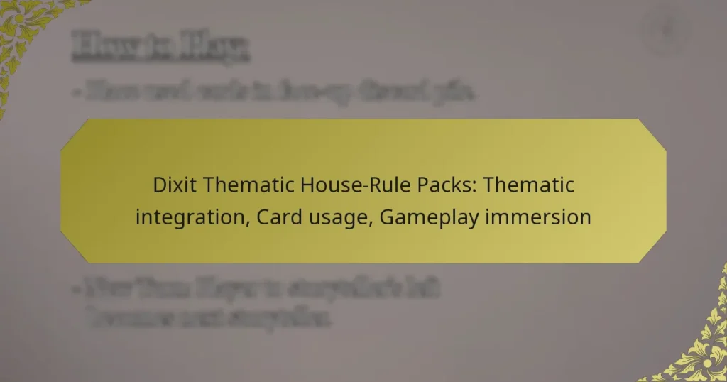 Dixit Thematic House-Rule Packs: Thematic integration, Card usage, Gameplay immersion