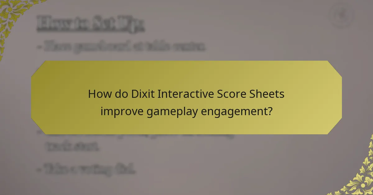 How do Dixit Interactive Score Sheets improve gameplay engagement?