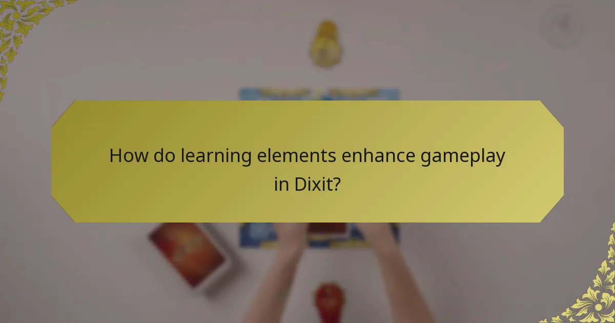 How do learning elements enhance gameplay in Dixit?