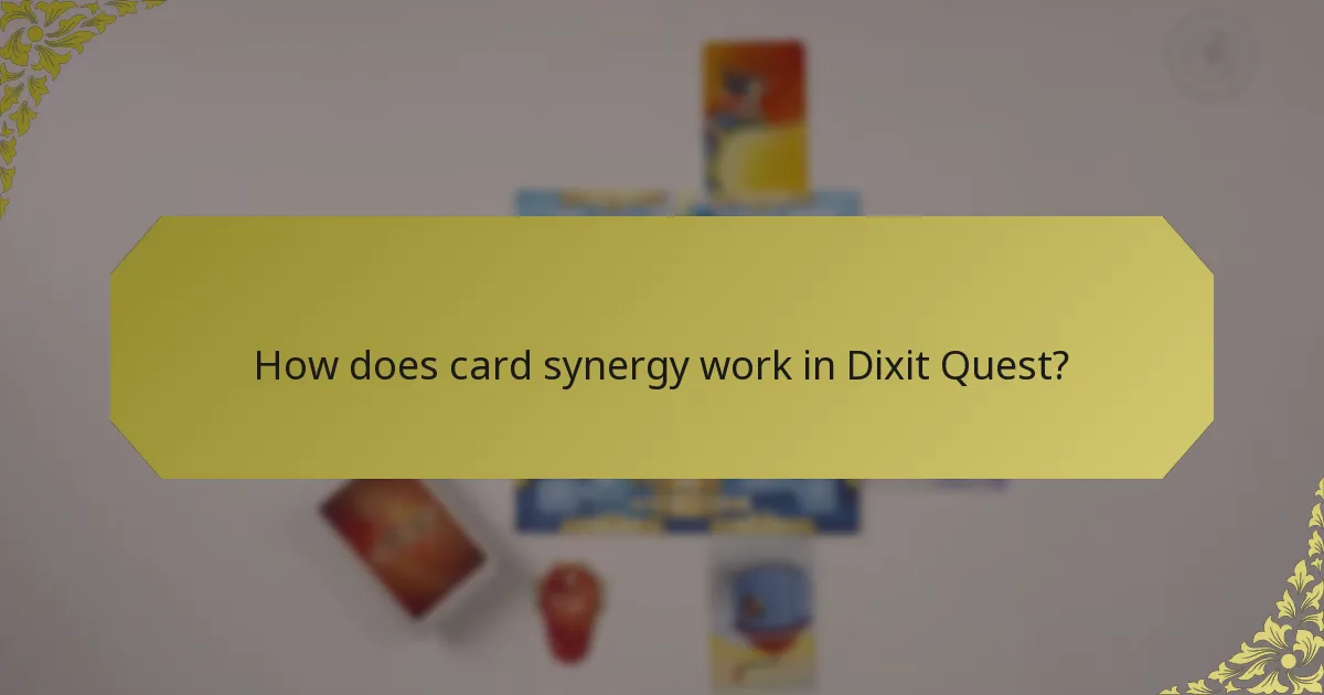 How does card synergy work in Dixit Quest?