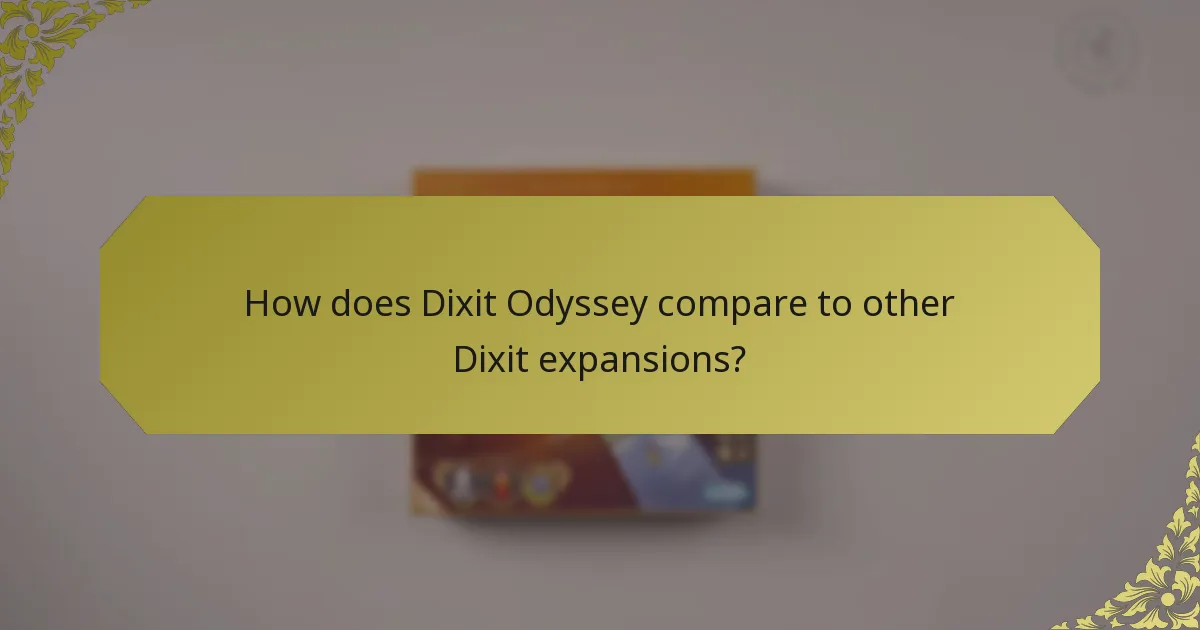 How does Dixit Odyssey compare to other Dixit expansions?