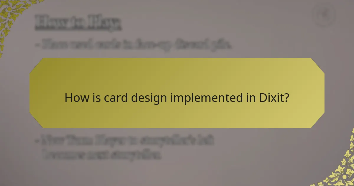 How is card design implemented in Dixit?