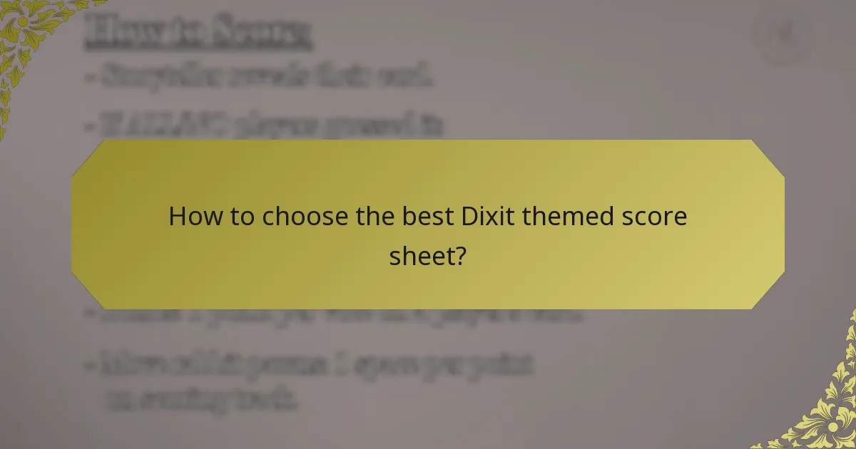 How to choose the best Dixit themed score sheet?
