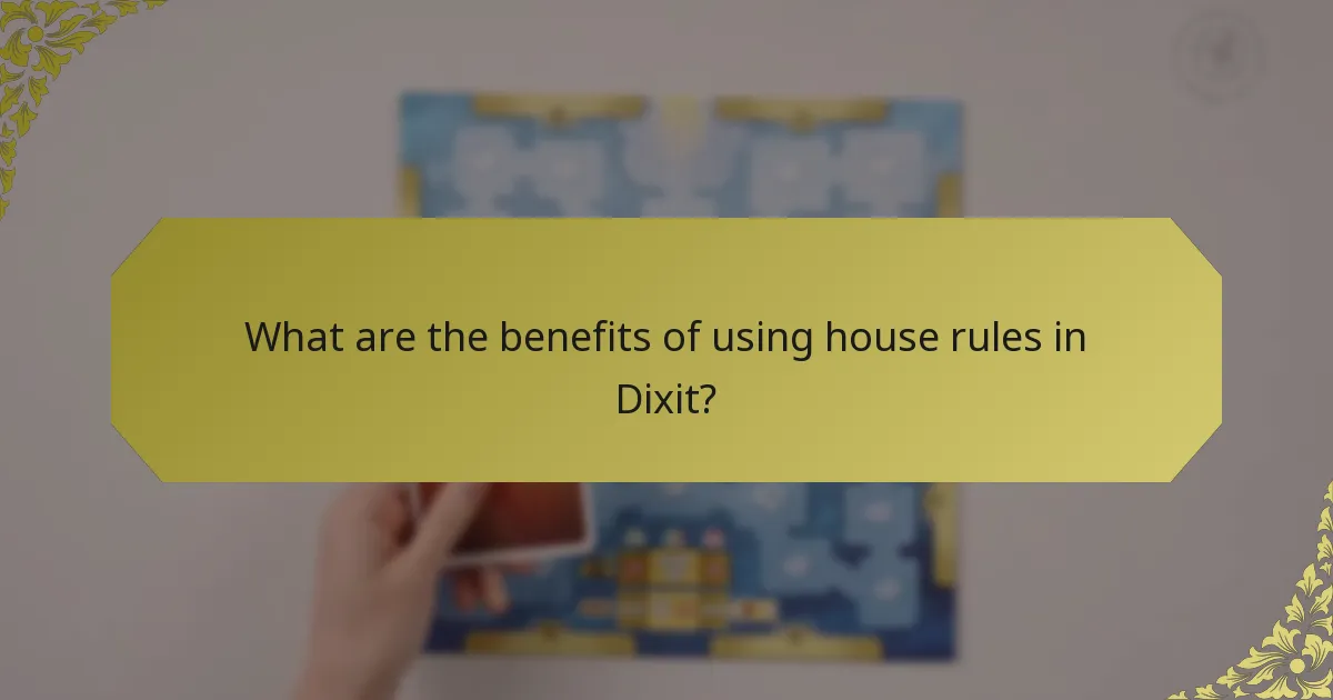 What are the benefits of using house rules in Dixit?