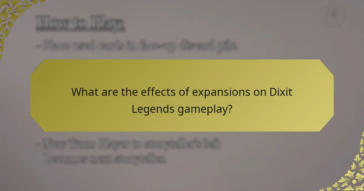 What are the effects of expansions on Dixit Legends gameplay?
