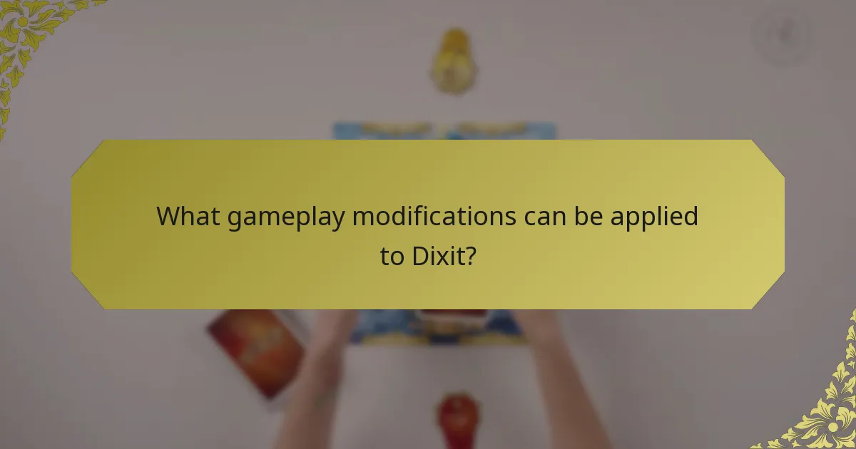 What gameplay modifications can be applied to Dixit?