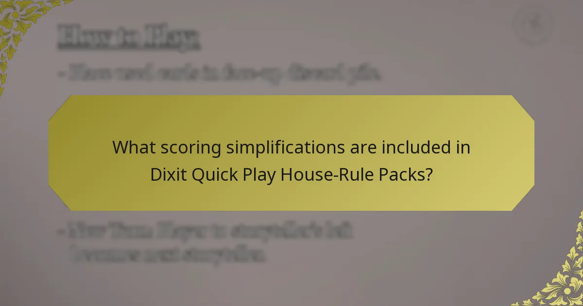 What scoring simplifications are included in Dixit Quick Play House-Rule Packs?