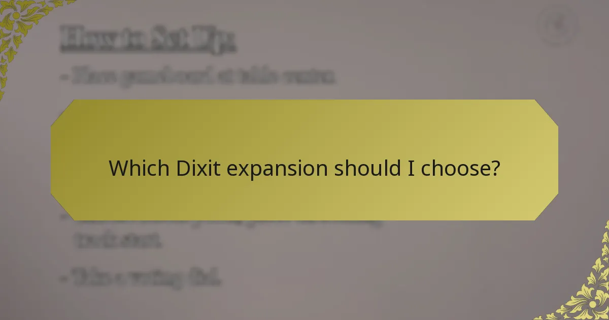 Which Dixit expansion should I choose?