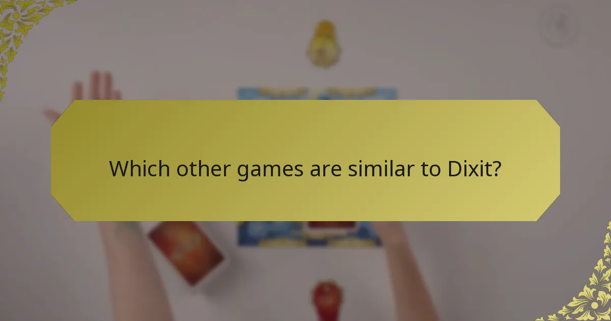 Which other games are similar to Dixit?